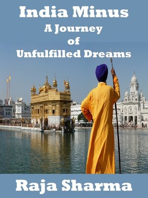 cover image of India Minus-A Journey of Unfulfilled Dreams